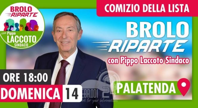 BROLO – Il candidato sindaco Giuseppe Laccoto e alcuni candidati al Consiglio Comunale parleranno stasera alle 18 al Palatenda di Piazza Annunziatella.